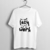 LAZY T-SHIRT